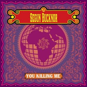 Download track You Killing Me Segun Bucknor