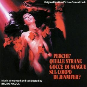 Download track Perche' Quelle Strane Gocce Di Sangue Sul Corpo Di Jennifer? - Seq. 26 - Main Titles (Alternate Long Version) Bruno Nicolai