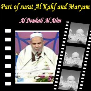 Download track Part Of Surat Al Kahf And Maryam, Pt. 2 (Quran) Al Doukali Al Alim