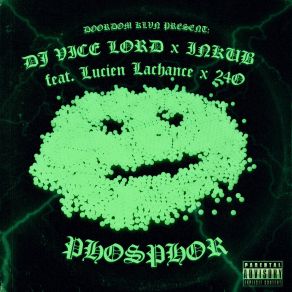 Download track PHOSPHOR (Instrumental) INKUBLucien Lachance, DOORDOM KLVN