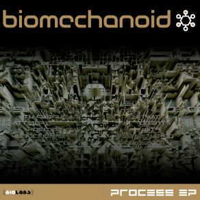 Download track Re-Process Biomechanoid