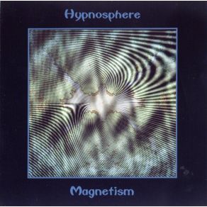 Download track Magnetism Part 1 Hypnosphere