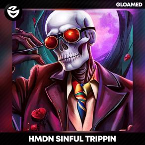 Download track Sinful Trippin HMDN