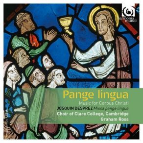 Download track Missa Pange Lingua IV. Sanctus-Benedictus Cambridge, Choir Of Clare College, Graham Ross