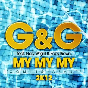 Download track My My My (Coming Apart) 2K12 (Max K. Remix Edit) Gary Wright, Barry Mann, Degree, G & G, The Real Booty Babes, N + M, Baby BrownMax K.