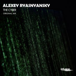 Download track The Cyber (Original Mix) Alexey Ryasnyansky