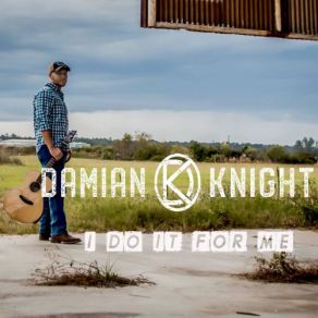 Download track I Do It For Me Damian Knight