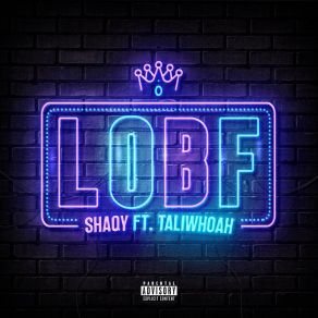 Download track L. O. B. F. (Sped Up) Taliwhoah