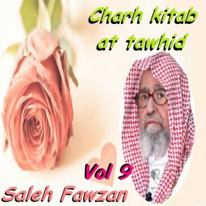 Download track Charh Kitab At Tawhid, Pt. 9 Saleh Fawzan