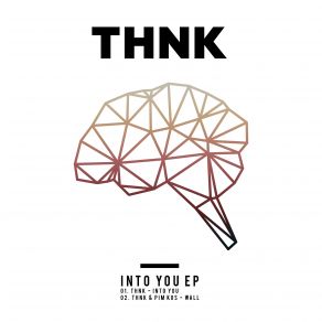 Download track Thnk-Into You (Extended Mix) Thnk