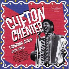 Download track The Things I Did For You Clifton Chenier