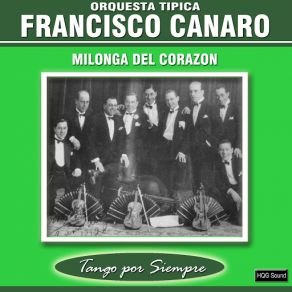 Download track Milonga Del Corazón Orquesta Tipica Francisco Canaro