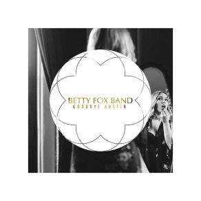 Download track The Way It Could've Been Betty Fox Band