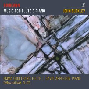 Download track Buckley: Three Pieces For Solo Flute: II. No. 2 David AppletonEmma Halnan, Emma Coulthard