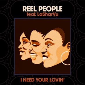 Download track I Need Your Lovin' (Mousse T Rado Edit) Reel People, LaSharVu