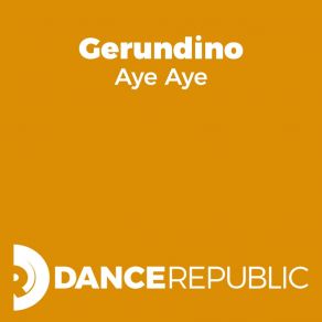 Download track Aye Aye (Radio Edit) Gerundino