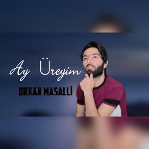 Download track Yaralanmis Orxan Masalli