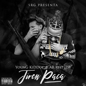 Download track Tiren Pa Ca Young KiddoeAr Restless