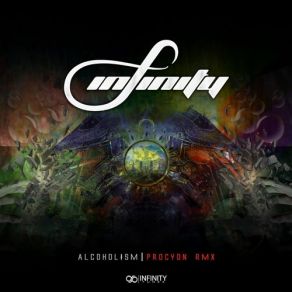 Download track Alcoholism (Procyon Remix) Infiniti