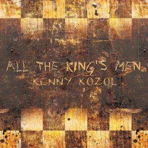 Download track All The King's Men Kenny Kozol