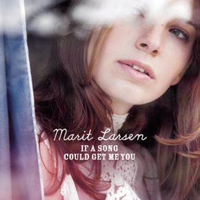 Download track Don'T Save Me Marit Larsen