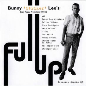 Download track Full Up Bunny Lee Allstars, The