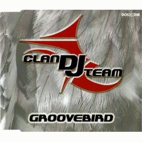 Download track Groovebird (Clan DJ Team Remix) Clan DJ Team