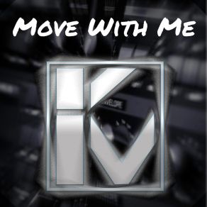 Download track Move With Me KVN