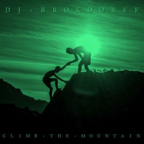 Download track Climb The Mountain Dj Brokdorff