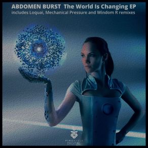 Download track The World Is Changing (Original Mix) Abdomen Burst