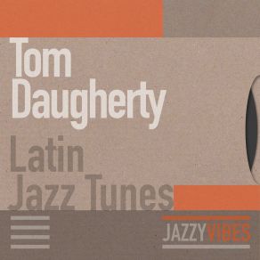 Download track I Smoke A Cigar While I Dance With You Tom Daugherty