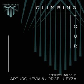 Download track Climbing Tour (Mind Of Us Remix) Jorge Lueyza