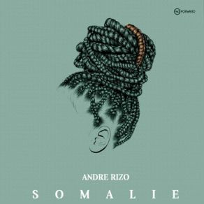 Download track Somalie (Original Mix) Andre Rizo