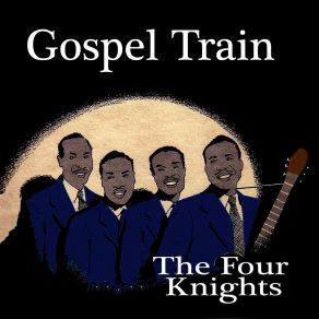 Download track He'll Understand And Say Well Done The Four Knights