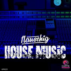 Download track House Music (Club Mix) Flauschig