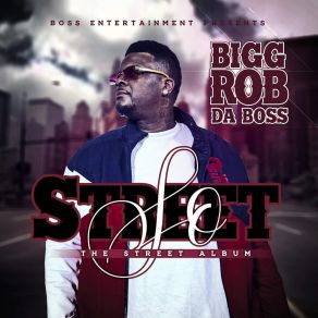 Download track My Niggaz Bigg Rob Da BossBlack Boi