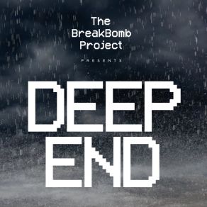 Download track Deep End The BreakBomb Project