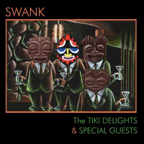 Download track Swank The Tiki Delights