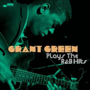 Download track I Don't Want Nobody To Give Me Nothing (Open Up The Door I'll Get It Myself) / Cold Sweat (Medley) Grant GreenMedley