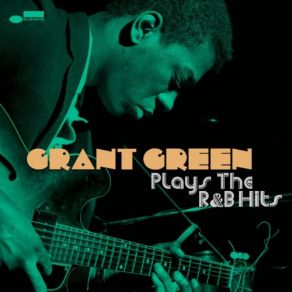 Download track Never Can Say Goodbye Grant Green