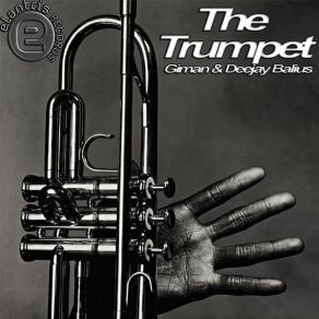 Download track The Trumpet (Original Mix) Giman, Deejay Balius