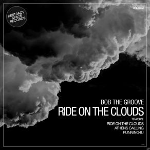 Download track Ride On The Clouds Bob The Groove