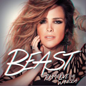 Download track Beast [Big Room Vocal Remix] Wanessa Camargo, Tommy Love