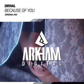 Download track Because Of You Drival