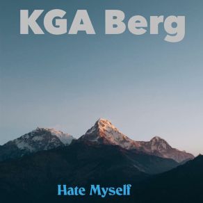 Download track Hate Myself (Radio Edit) KGA Berg