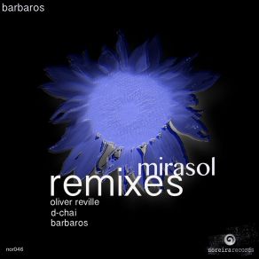 Download track Mirasol (Oliver Reville Remix) Barbaros