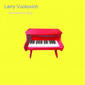 Download track I'll Walk Alone Larry Vuckovich