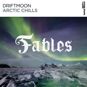 Download track Arctic Chills (Original Mix) Driftmoon