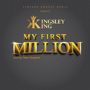 Download track My First Million Kingsley King