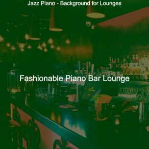 Download track Wonderful Ambience For Hotel Bars Fashionable Bar Lounge